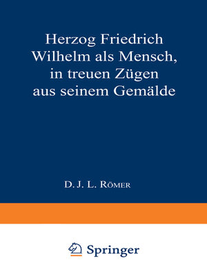 cover image of Herzog Friedrich Wilhelm als Mensch in treuen Zügen aus seinem Gemälde